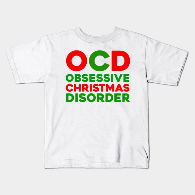 Obsessive Christmas Disorder I Love Christmas Shopping Xmas Presents Santa Claus Red Green Holiday Season Kids T-Shirt by anijnas